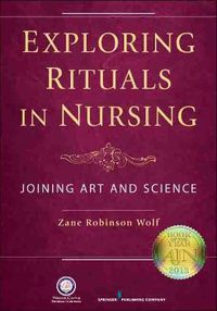 Cover image for Exploring Rituals in Nursing: Joining Art and Science