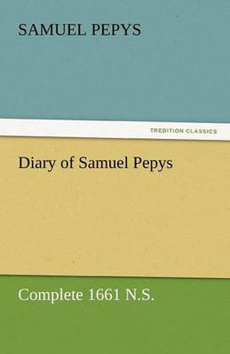 Cover image for Diary of Samuel Pepys - Complete 1661 N.S.