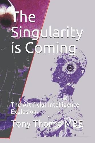 Cover image for The Singularity is Coming: The Artificial Intelligence Explosion