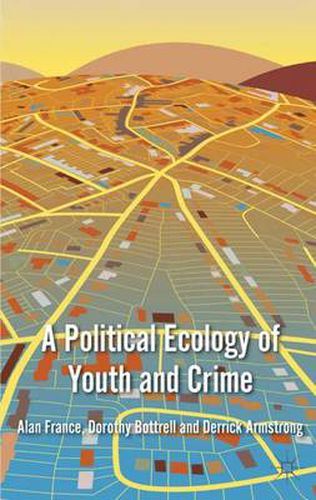 Cover image for A Political Ecology of Youth and Crime