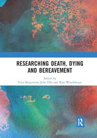 Cover image for Researching Death, Dying and Bereavement
