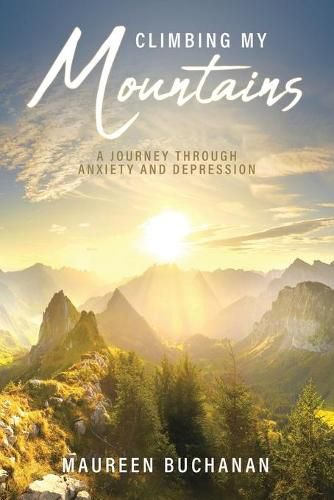 Cover image for Climbing My Mountains: A Journey Through Anxiety and Depression