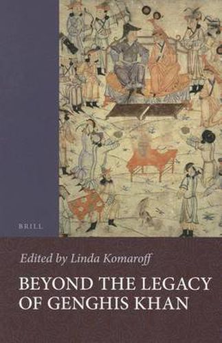 Cover image for Beyond the Legacy of Genghis Khan