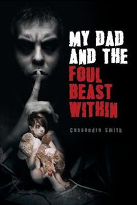 Cover image for My Dad and the Foul Beast Within