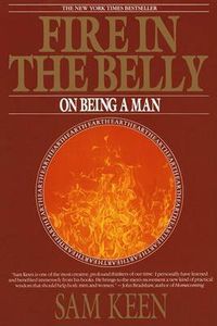 Cover image for Fire in the Belly: On Being a Man