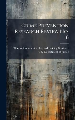 Cover image for Crime Prevention Research Review No. 6
