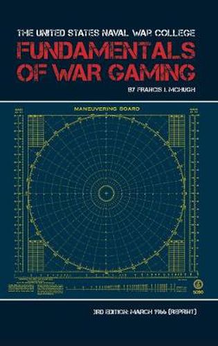 Cover image for The United States Naval War College Fundamentals of War Gaming