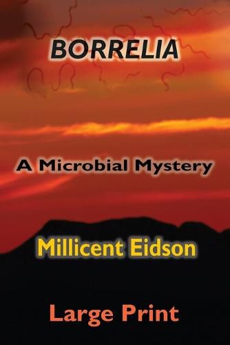 Cover image for Borrelia: A Microbial Mystery (Large Print)
