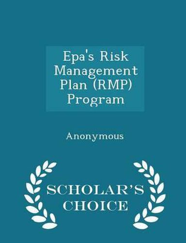 Cover image for EPA's Risk Management Plan (Rmp) Program - Scholar's Choice Edition