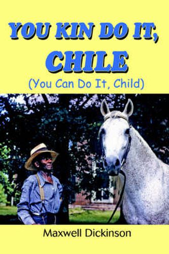 Cover image for You Kin Do It, Chile: (You Can Do It, Child)