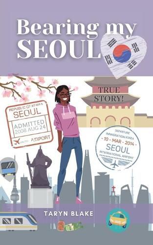 Cover image for Bearing My Seoul: Tales of a Black American Girl in a Big Asian City
