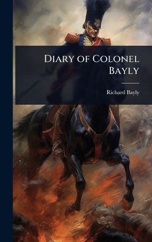 Cover image for Diary of Colonel Bayly