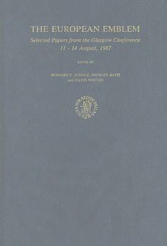 Cover image for The European Emblem: Selected Papers from the Glasgow Conference, 11-14 August 1987
