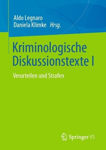 Cover image for Kriminologische Diskussionstexte I: Verurteilen und Strafen