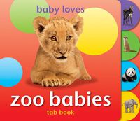 Cover image for Baby Loves Tab Books: Zoo Babies