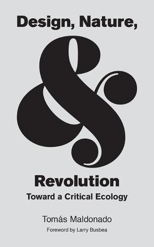 Cover image for Design, Nature, and Revolution: Toward a Critical Ecology