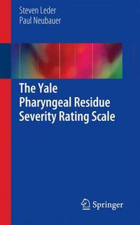 Cover image for The Yale Pharyngeal Residue Severity Rating Scale