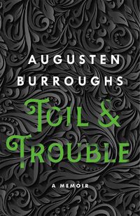Cover image for Toil & Trouble: A Memoir