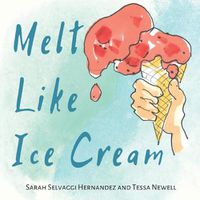 Cover image for Melt Like Ice Cream