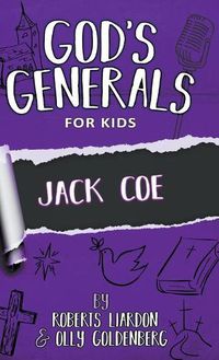 Cover image for God's Generals for Kids-Volume 11: Jack Coe