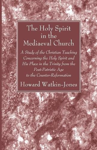 Cover image for The Holy Spirit in the Mediaeval Church