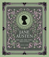 Cover image for Jane Austen: Her Life, Her Times, Her Novels