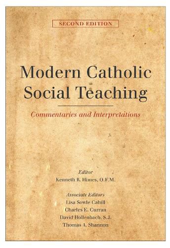 Modern Catholic Social Teaching: Commentaries and Interpretations