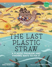 Cover image for The Last Plastic Straw: A Plastic Problem and Finding Ways to Fix It