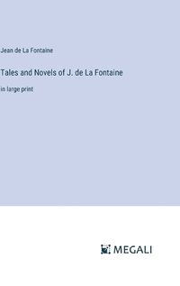 Cover image for Tales and Novels of J. de La Fontaine