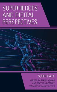 Cover image for Superheroes and Digital Perspectives