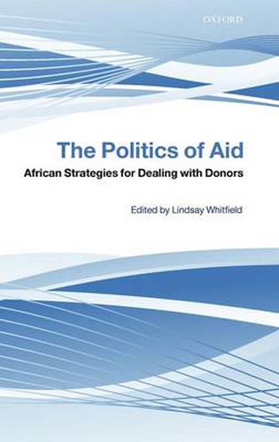 Cover image for The Politics of Aid: African Strategies for Dealing with Donors