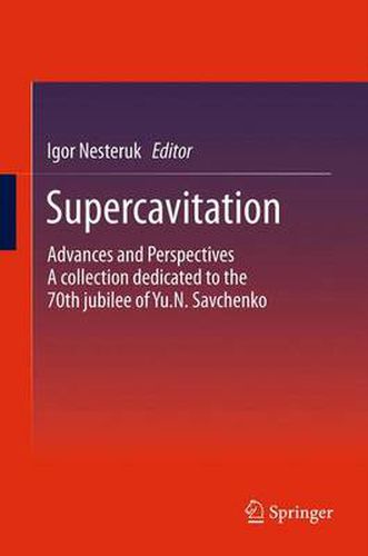 Cover image for Supercavitation: Advances and Perspectives A collection dedicated to the 70th jubilee of Yu.N. Savchenko