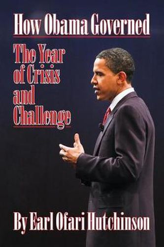 Cover image for How Obama Governed: The Year of Crisis and Challenge