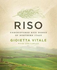 Cover image for Riso: Undiscovered Rice Dishes of Northern Italy