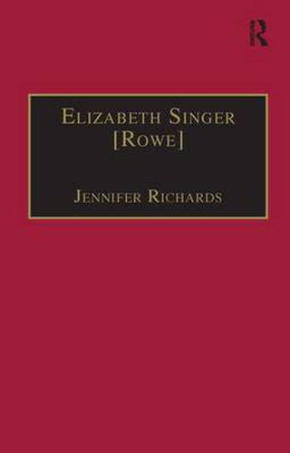Elizabeth Singer [Rowe]: Printed Writings 1641-1700: Series II, Part Two, Volume 7