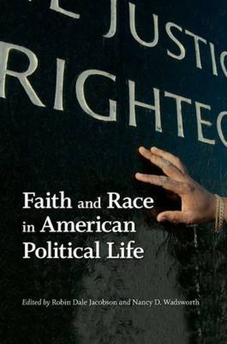 Cover image for Faith and Race in American Political Life