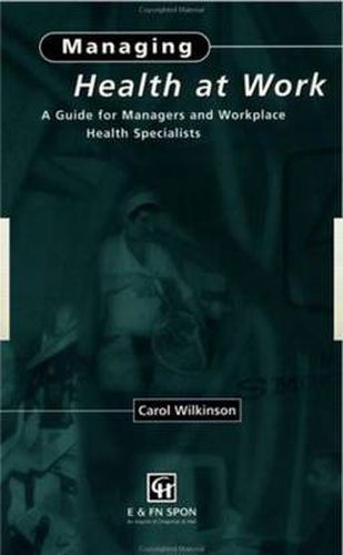 Cover image for Managing Health at Work: A Guide for Managers and Workplace Health Specialists