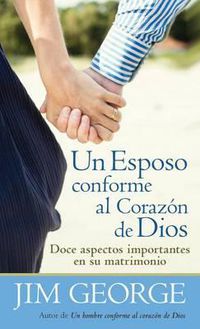 Cover image for Un Esposo Conforme Al Corazon de Dios