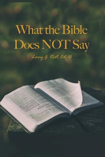 Cover image for What the Bible Does NOT Say