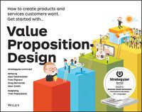 Cover image for Value Proposition Design - How to Create Products and Services Customers Want