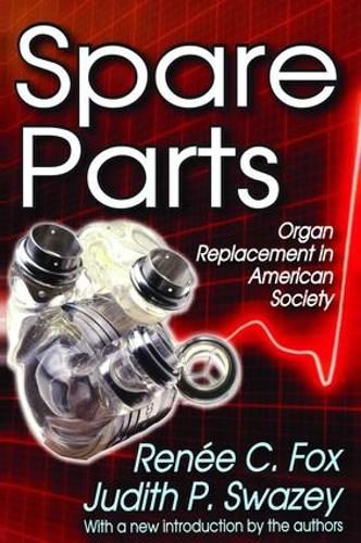 Cover image for Spare Parts: Organ Replacement in American Society