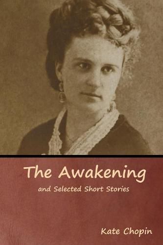 Cover image for The Awakening and Selected Short Stories
