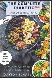 Cover image for The Complete Diabetic Diets Made Simple for Beginners