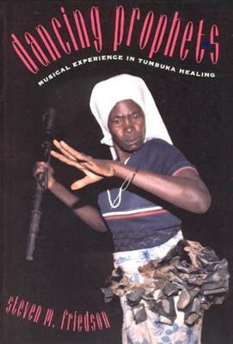 The Dancing Prophets: Musical Experience in Tumbuka Healing