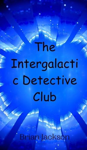 Cover image for The Intergalactic Detective Club