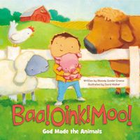 Cover image for Baa! Oink! Moo! God Made the Animals