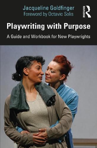 Cover image for Playwriting with Purpose: A Guide and Workbook for New Playwrights