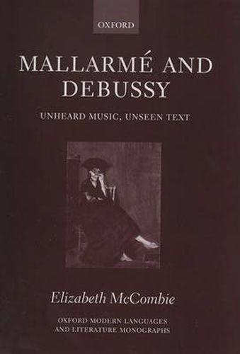 Cover image for Mallarme and Debussy: Unheard Music, Unseen Text