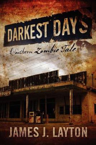 Cover image for Darkest Days: A Southern Zombie Tale