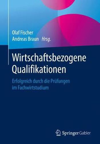 Cover image for Wirtschaftsbezogene Qualifikationen: Erfolgreich Durch Die Prufungen Im Fachwirtstudium